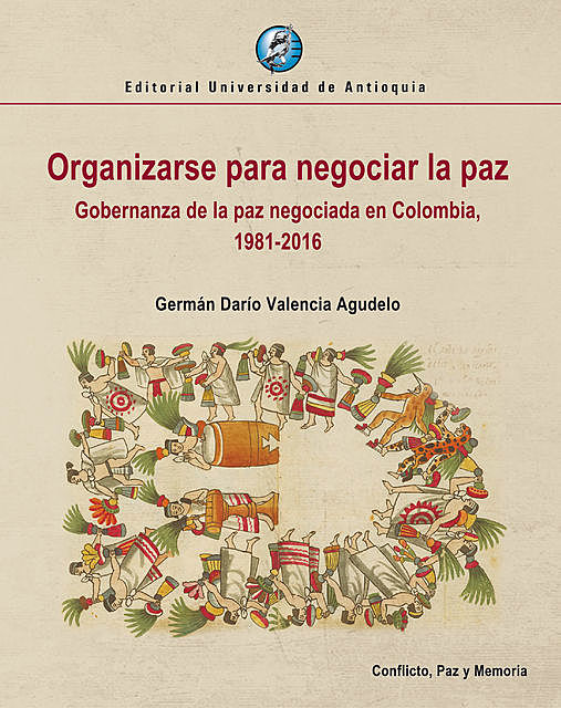Organizarse para negociar la paz, Germán Darío Valencia Agudelo