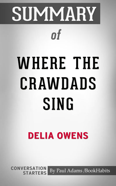 Summary of Where the Crawdads Sing, Paul Adams