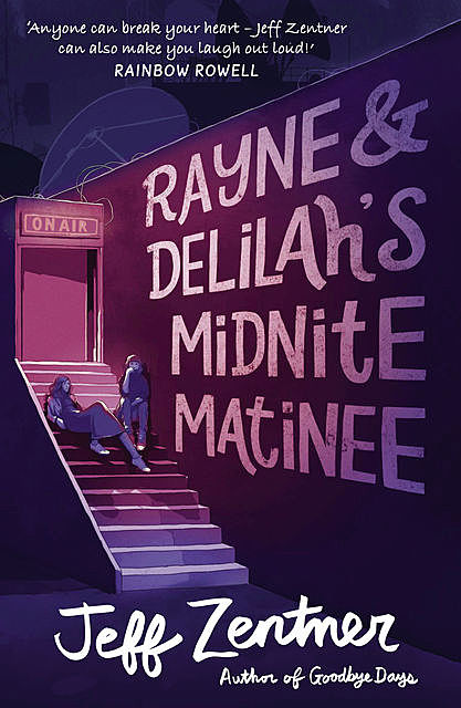 Rayne and Delilah's Midnite Matinee, Jeff Zentner