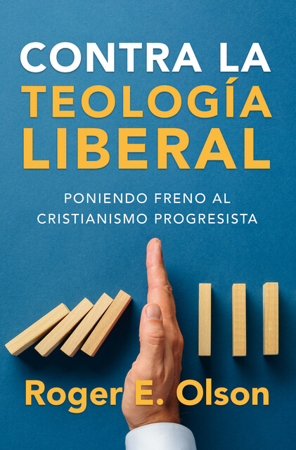 Contra la teologia libera, Roger Olson