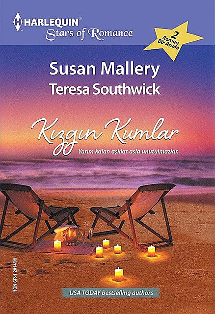 Her Şeye Rağmen/İlk Aşk, Susan Mallery, Teresa Southwick