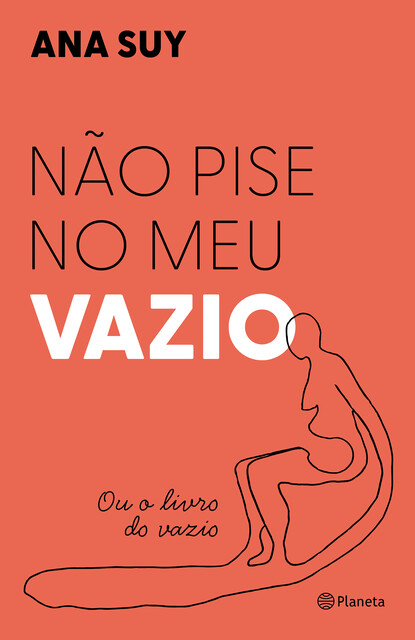 Não pise no meu vazio, Ana Suy