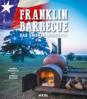 Franklin Barbecue, Aaron Franklin, Jordan MacKay