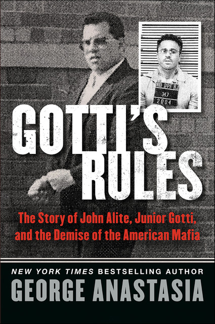 Gotti's Rules, George Anastasia