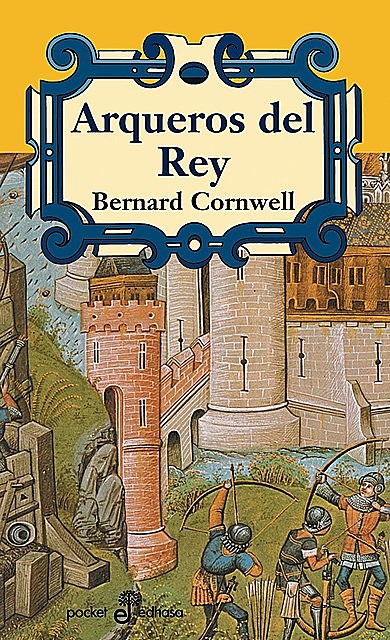 Arqueros del rey, Bernard Cornwell