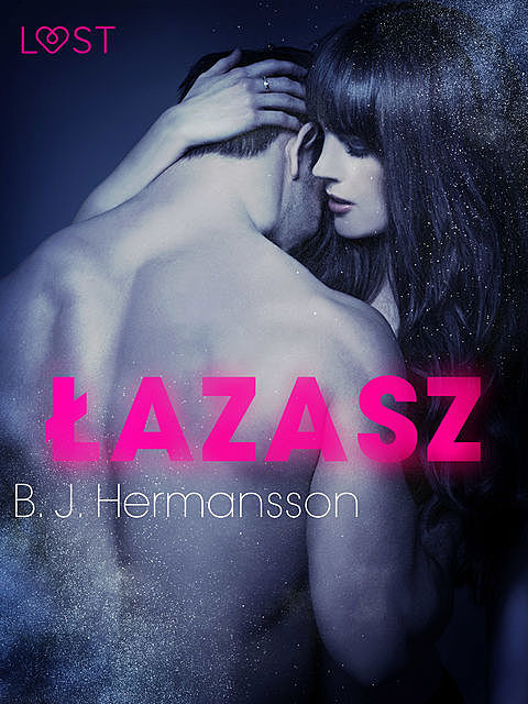 Łazarz – opowiadanie erotyczne, B.J. Hermansson