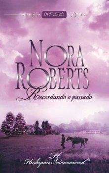 Recordando o passado, Nora Roberts