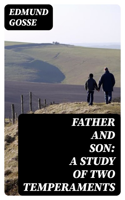 Father and Son: A Study of Two Temperaments, Edmund Gosse