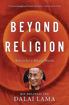Beyond Religion, Dalai Lama