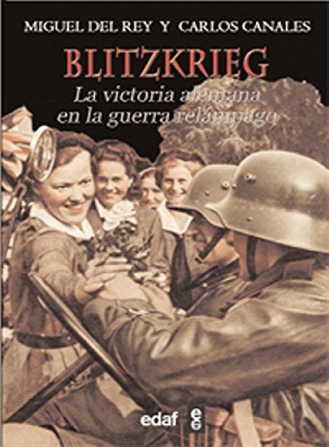Blitzkrieg, Carlos Canales Torres, Miguel del Rey