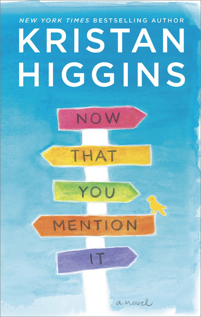 Now That You Mention It, Kristan Higgins