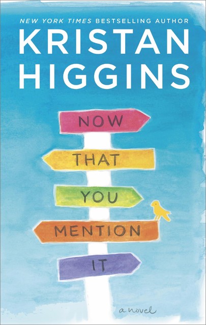 Now That You Mention It, Kristan Higgins