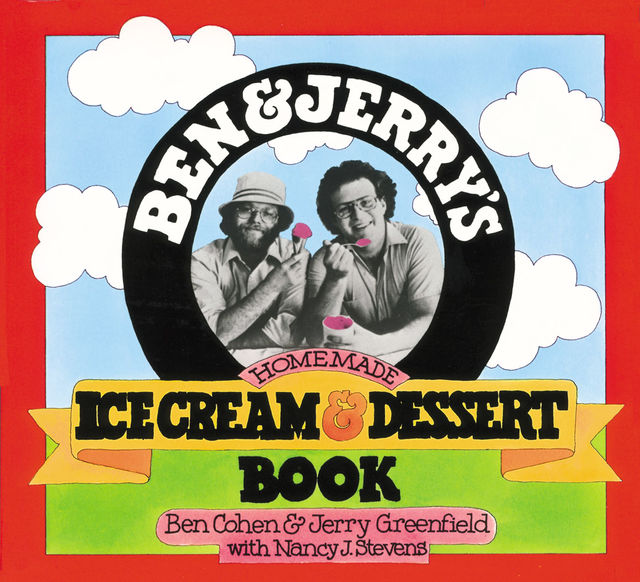 Ben & Jerry's Homemade Ice Cream & Dessert Book, Ben Cohen, Jerry Greenfield, Nancy Stevens
