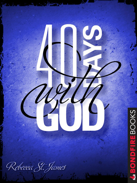 40 Days with God, Rebecca St. James