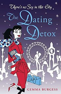 The Dating Detox, Gemma Burgess