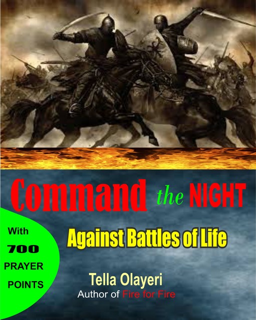Command the Night Against Battles of Life, Tella Olayeri