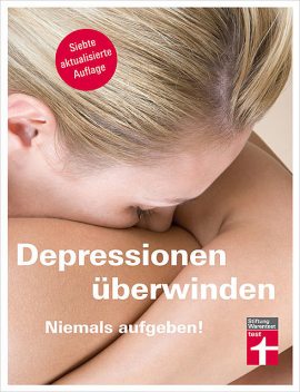 Depressionen überwinden – Niemals aufgeben, Rose Riecke-Niklewski, Günter Niklewski