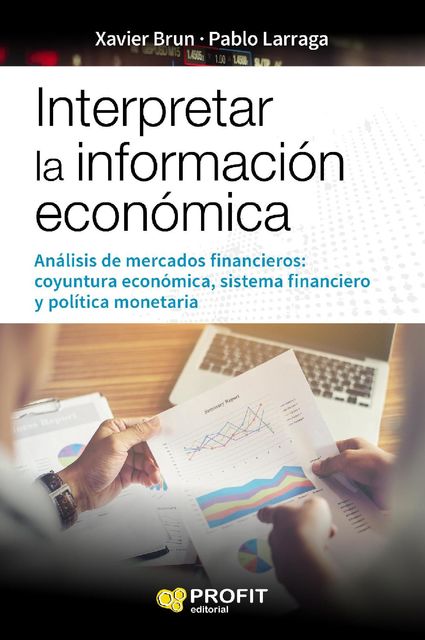 Interpretar la información económica, Pablo Larraga Benito, Xavier Brun Lozano
