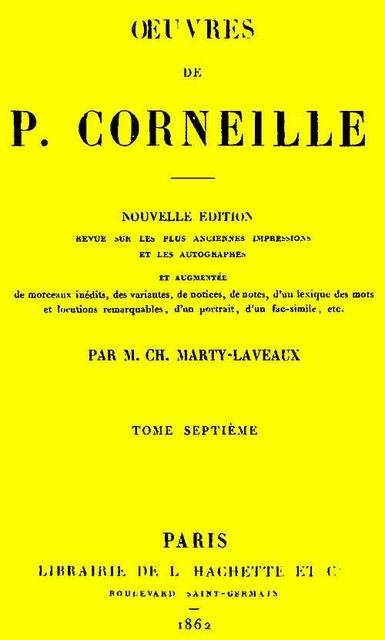 Oeuvres de P. Corneille, Tome 07, Pierre Corneille
