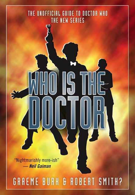 Who Is the Doctor, Graeme Burk, Robert Smith?