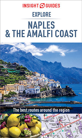 Insight Guides: Explore Naples & the Amalfi Coast, Insight Guides