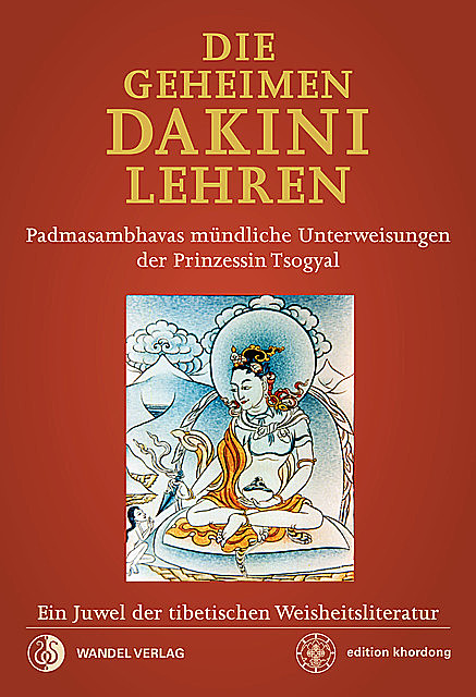 Die geheimen Dakini-Lehren, Jamgön Kongtrül Lodrö Thaye, Padmasambhava, Tulku Urgyen
