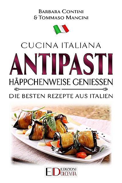 Antipasti: Häppchenweise genießen, Barbara Contini, Tommaso Mancini