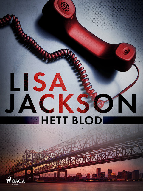 Hett blod, Lisa Jackson