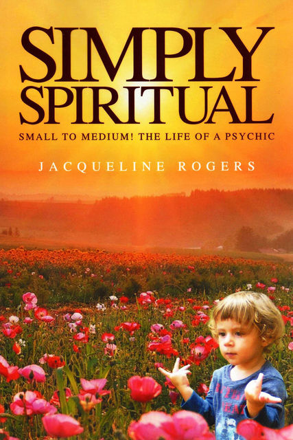 Simply Spiritual, Jacqueline Rogers