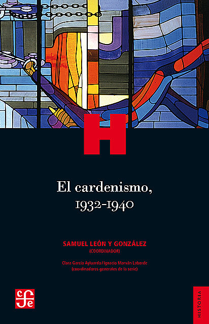 El cardenismo, 1932–1940, Samuel León y González