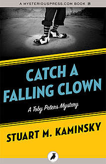 Catch a Falling Clown, Stuart Kaminsky
