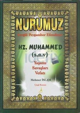 Nurumuz Peygamberimiz Hz. Muhammed'in Hayatı, Mehmet İslam