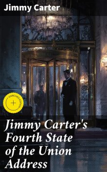 Jimmy Carter's Fourth State of the Union Address, Jimmy Carter