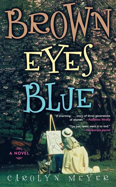 Brown Eyes Blue, Carolyn Meyer