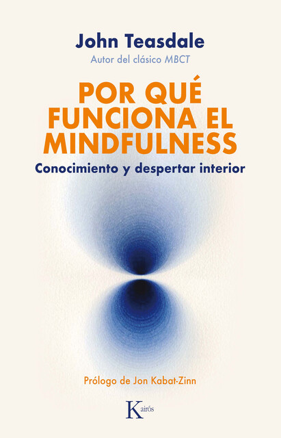 Por qué funciona el mindfulness, John Teasdale