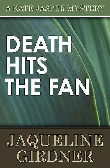 Death Hits the Fan, Jaqueline Girdner