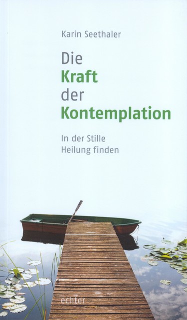 Die Kraft der Kontemplation, Karin Seethaler