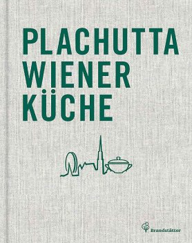 Plachutta Wiener Küche – Leseprobe, Ewald Plachutta, Mario Plachutta