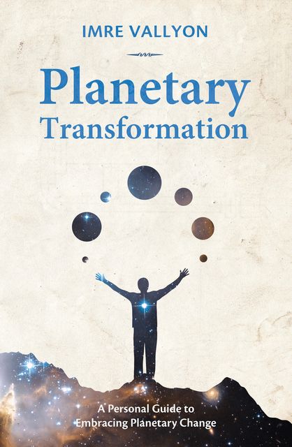Planetary Transformation, Vallyon Imre