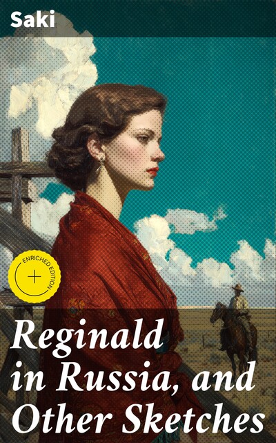 Reginald in Russia, and Other Sketches, Saki