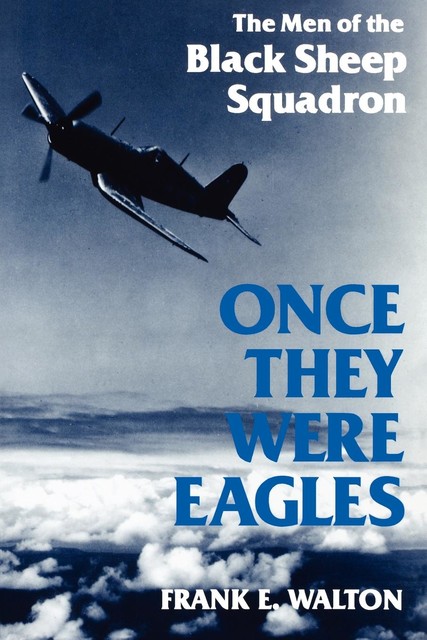 Once They Were Eagles, Frank Walton