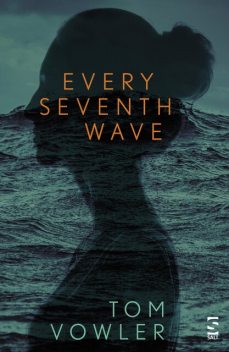 Every Seventh Wave, Tom Vowler
