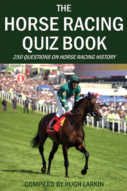The Horse Racing Quiz Book, Hugh Larkin