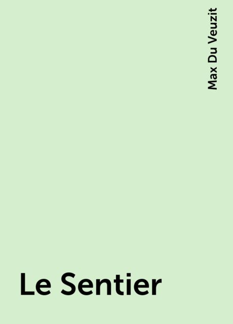 Le Sentier, Max Du Veuzit
