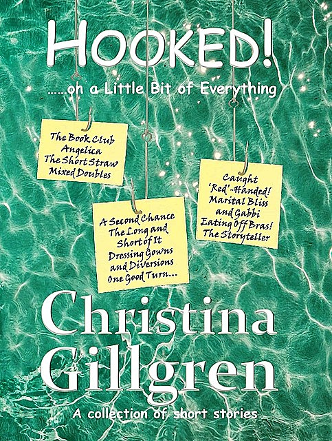 HOOKED! ……on a Little Bit of Everything, Christina Gillgren