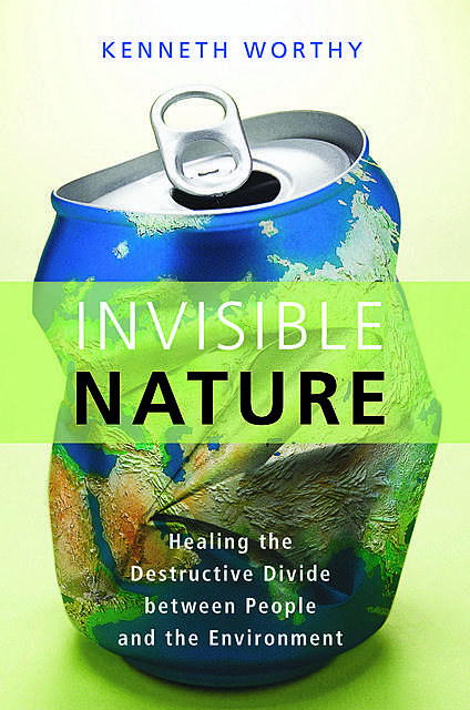 Invisible Nature, Kenneth Worthy