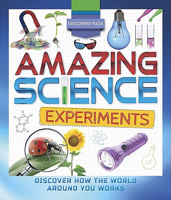 Discovery Pack Amazing Science Experiments, Anna Claybourne