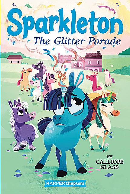 Sparkleton #2: The Glitter Parade, Calliope Glass