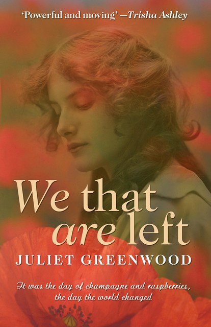 We That are Left, Juliet Greenwood
