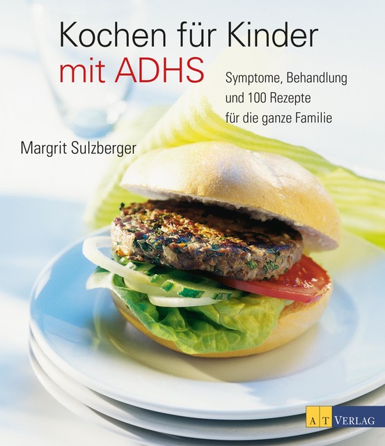 Kochen für Kinder mit ADHS, Margrit Sulzberger